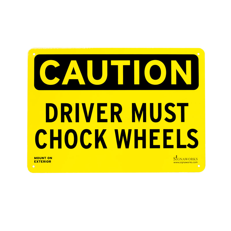 14"x10" "Driver Must Chock Wheels" Laminated Aluminum Exterior Sign