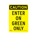 Black and yellow sign stating, "ENTER ON GREEN ONLY," on a white background.